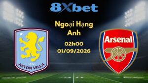 Soi kèo Aston Villa vs Arsenal - 01/09/2026 | Ngoại Hạng Anh